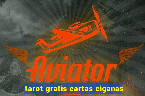 tarot gratis cartas ciganas